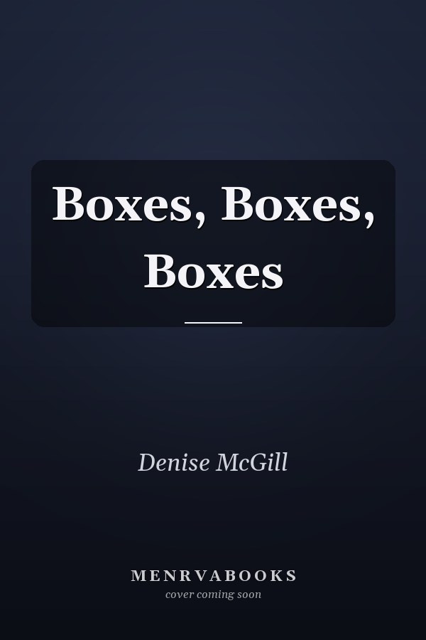 Boxes, Boxes, Boxes