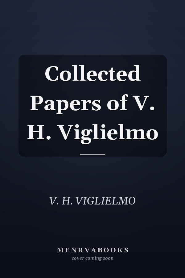 Collected Papers of V. H. Viglielmo