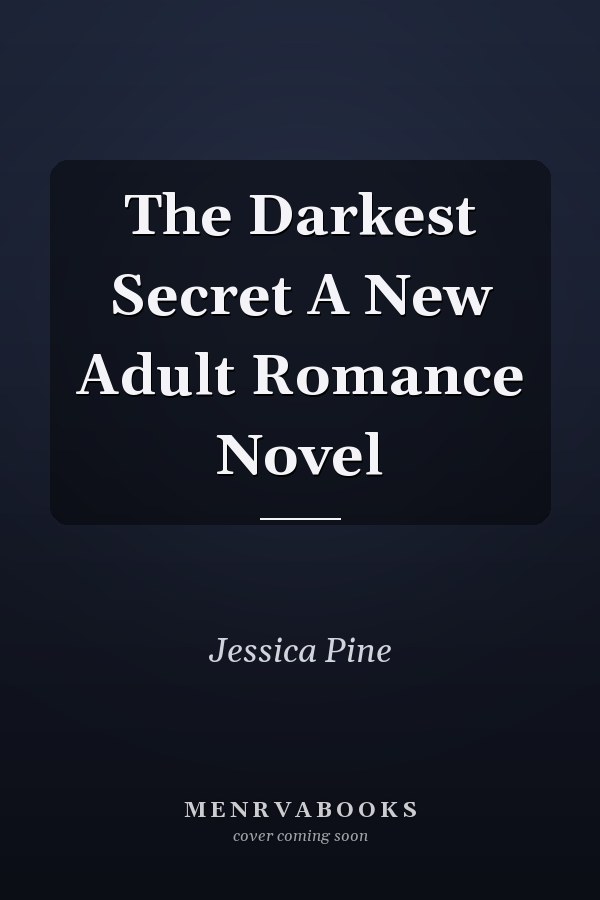 The Darkest Secret A New Adult Romance Novel