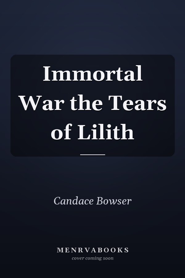 Immortal War the Tears of Lilith