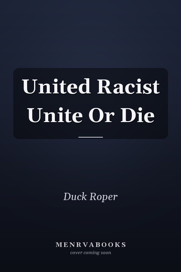 United Racist Unite Or Die