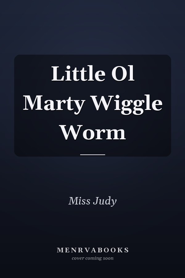 Little Ol Marty Wiggle Worm