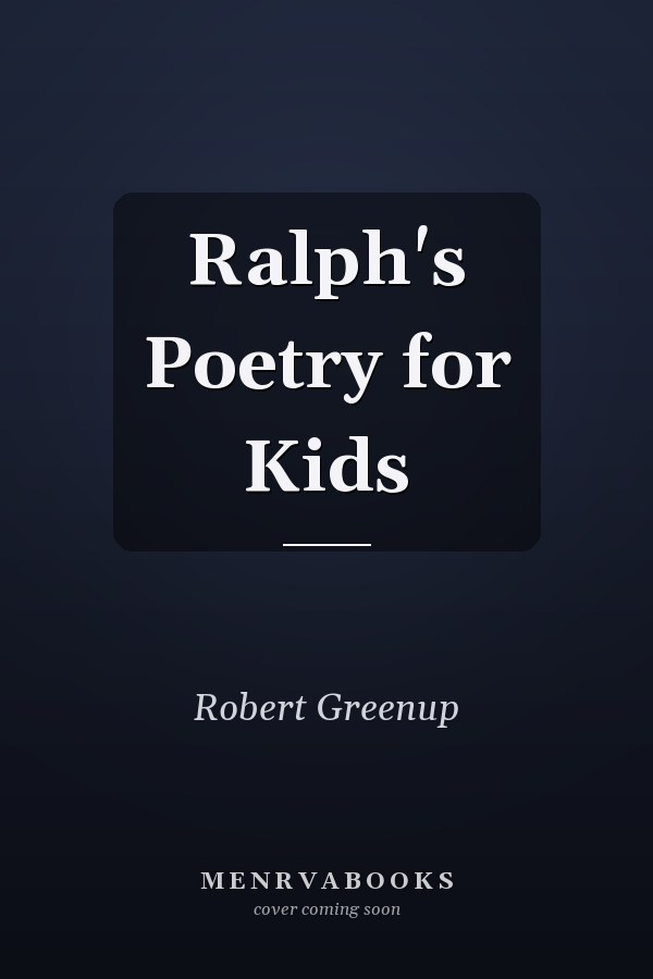 Ralph's Poetry for Kids