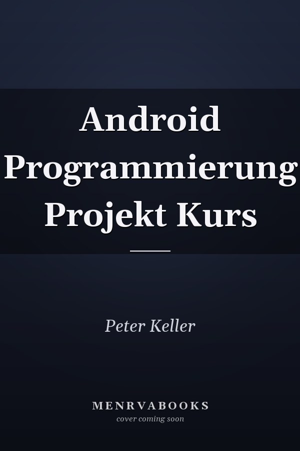Android Programmierung Projekt Kurs