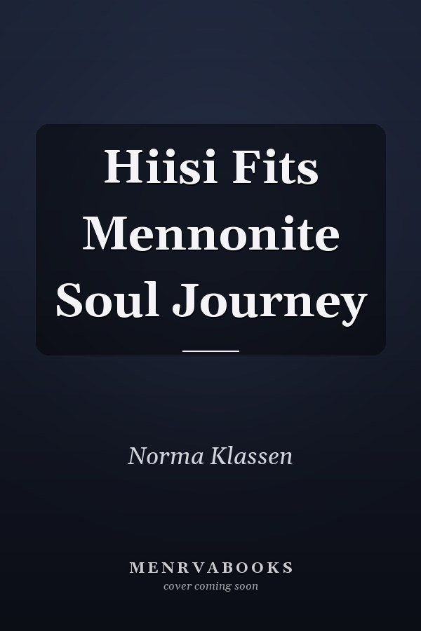 Hiisi Fits Mennonite Soul Journey