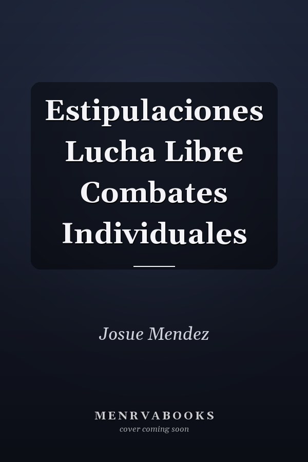 Estipulaciones Lucha Libre Combates Individuales