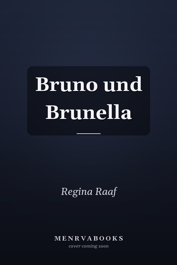 Bruno und Brunella