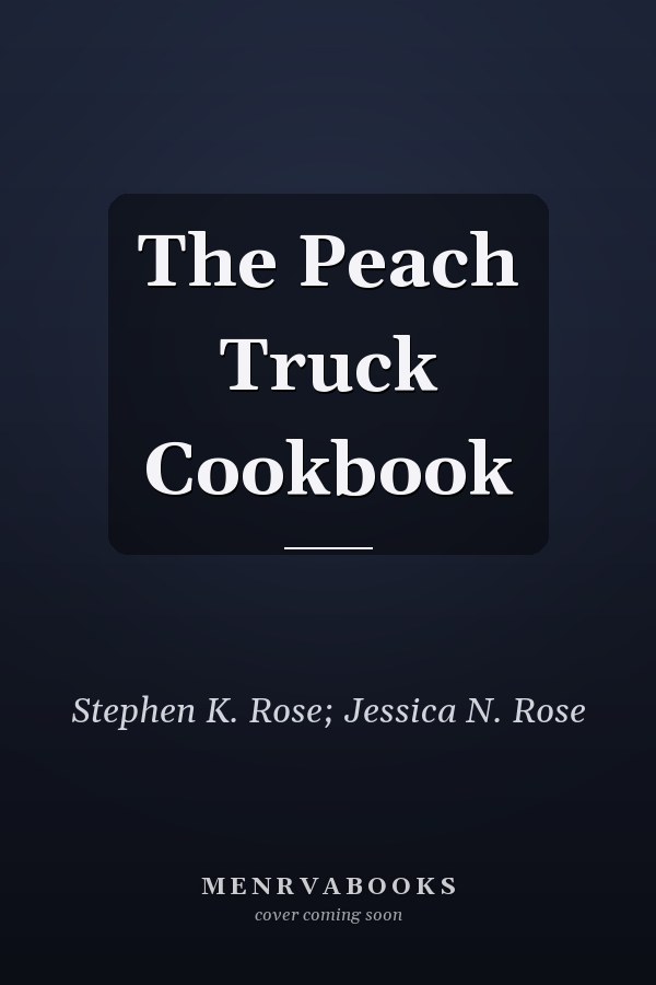 The Peach Truck Cookbook