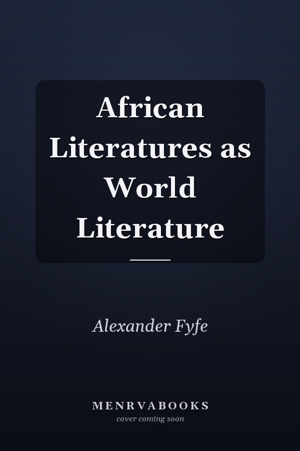 African Literatures as World Literature