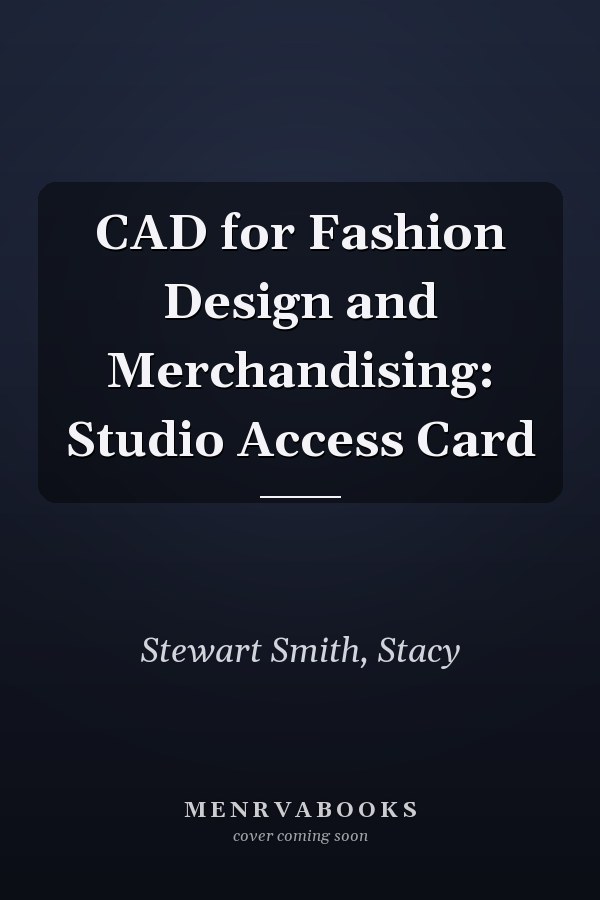 CAD for Fashion Design and Merchandising: Studio Access Card