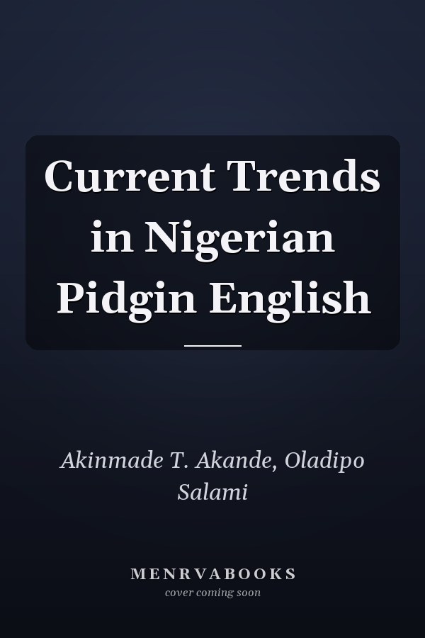 Current Trends in Nigerian Pidgin English