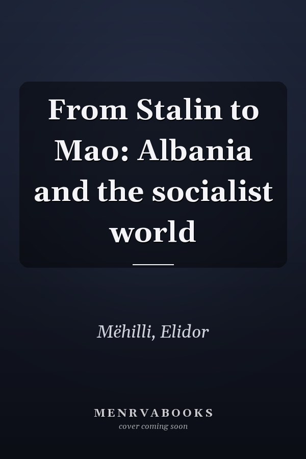 From Stalin to Mao: Albania and the socialist world