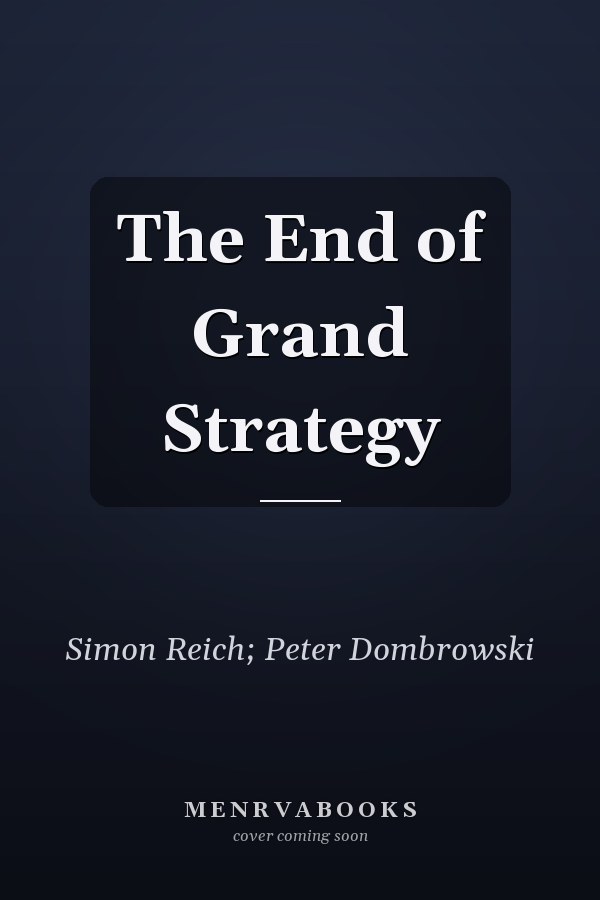The End of Grand Strategy