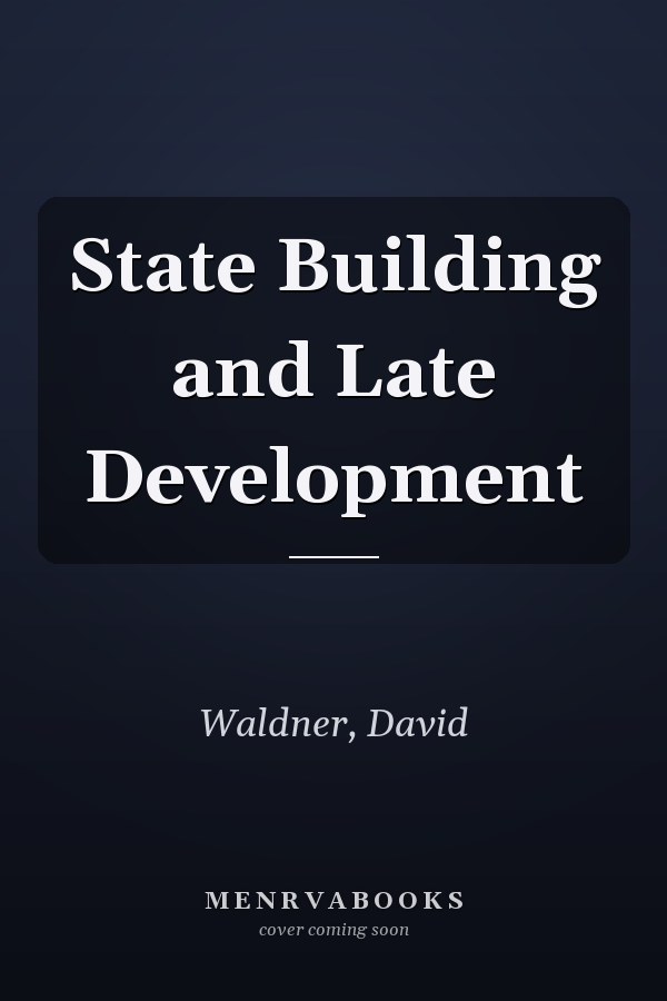 State Building and Late Development