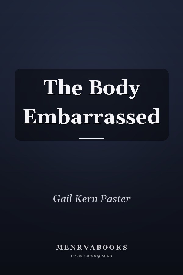 The Body Embarrassed