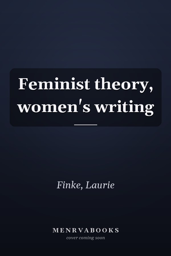Feminist theory, women's writing