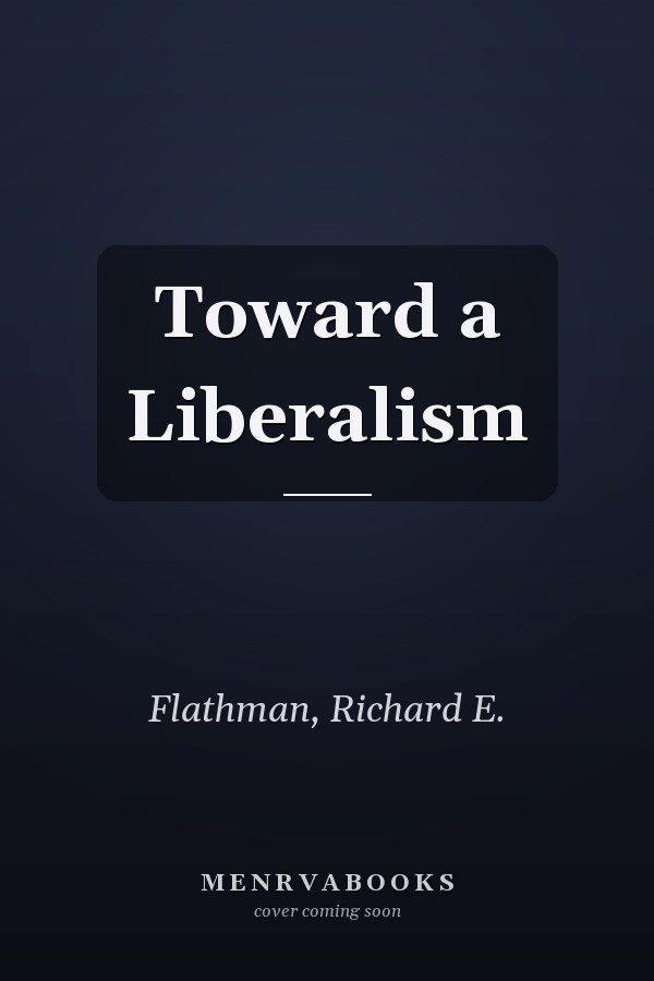 Toward a Liberalism