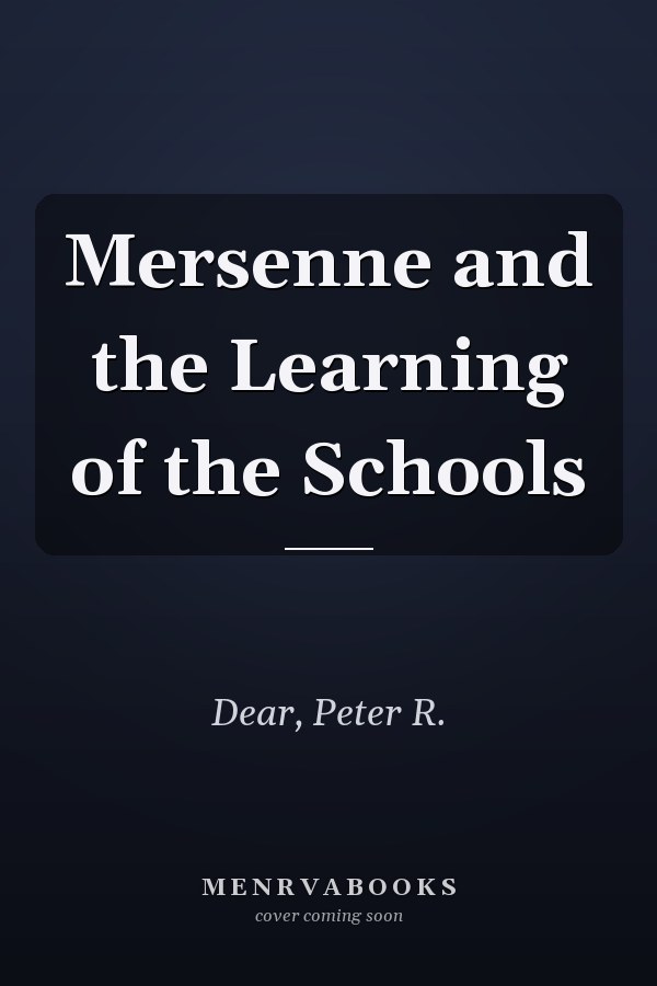 Mersenne and the Learning of the Schools
