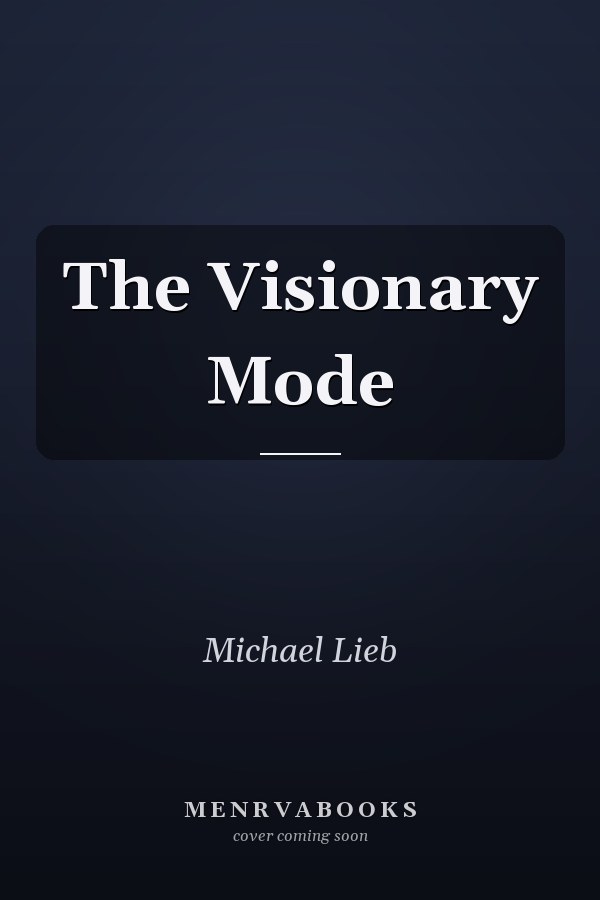 The Visionary Mode