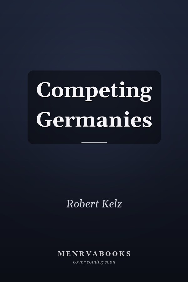 Competing Germanies