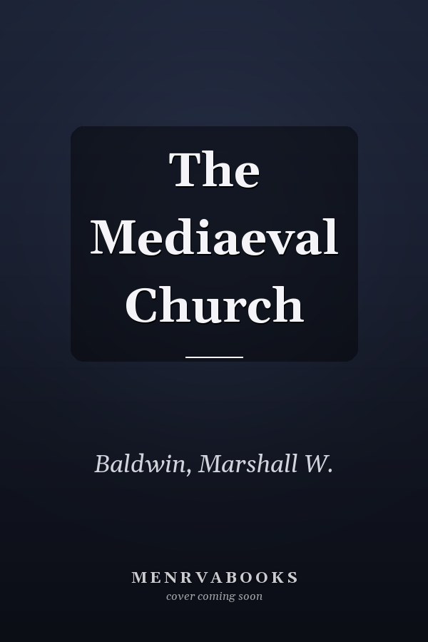 The Mediaeval Church