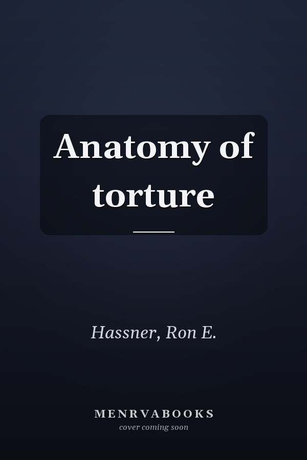 Anatomy of torture