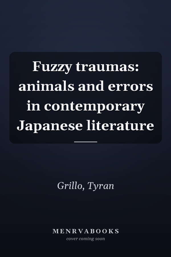 Fuzzy traumas: animals and errors in contemporary Japanese literature