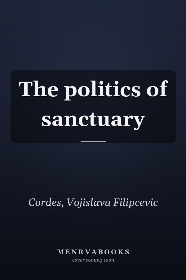 The politics of sanctuary