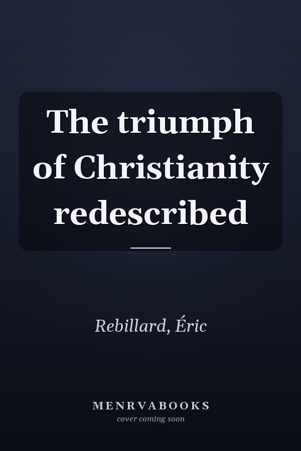 The triumph of Christianity redescribed