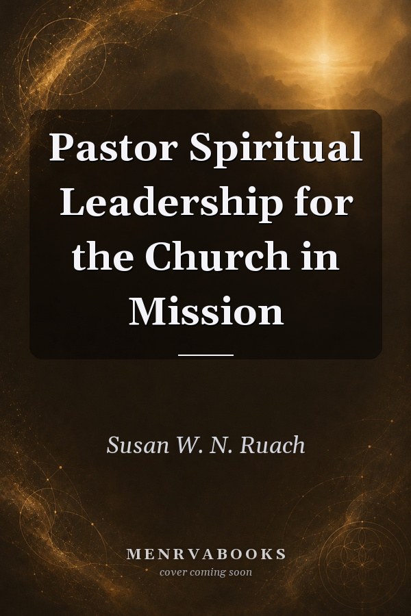 Pastor Spiritual Leadership for the Church in Mission