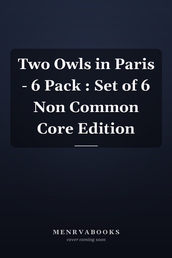 Two Owls in Paris - 6 Pack : Set of 6 Non Common Core Edition