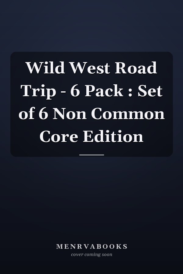 Wild West Road Trip - 6 Pack : Set of 6 Non Common Core Edition