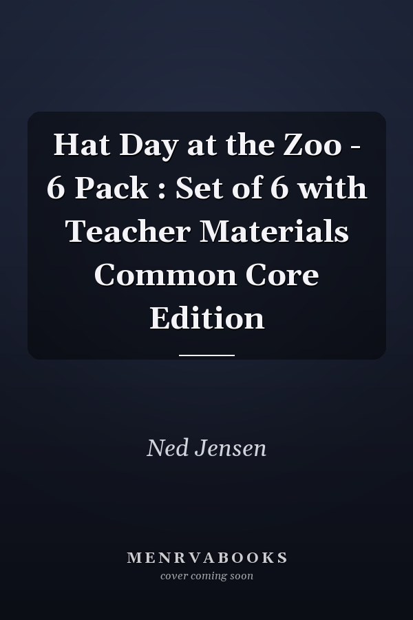 Hat Day at the Zoo - 6 Pack : Set of 6 with Teacher Materials Common Core Edition