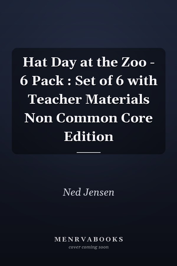 Hat Day at the Zoo - 6 Pack : Set of 6 with Teacher Materials Non Common Core Edition
