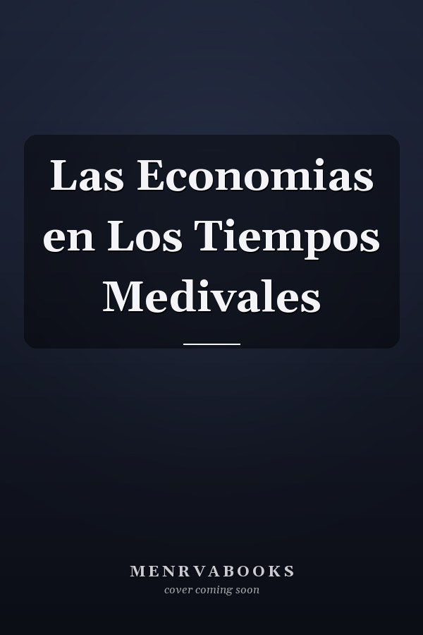 Las Economias en Los Tiempos Medivales