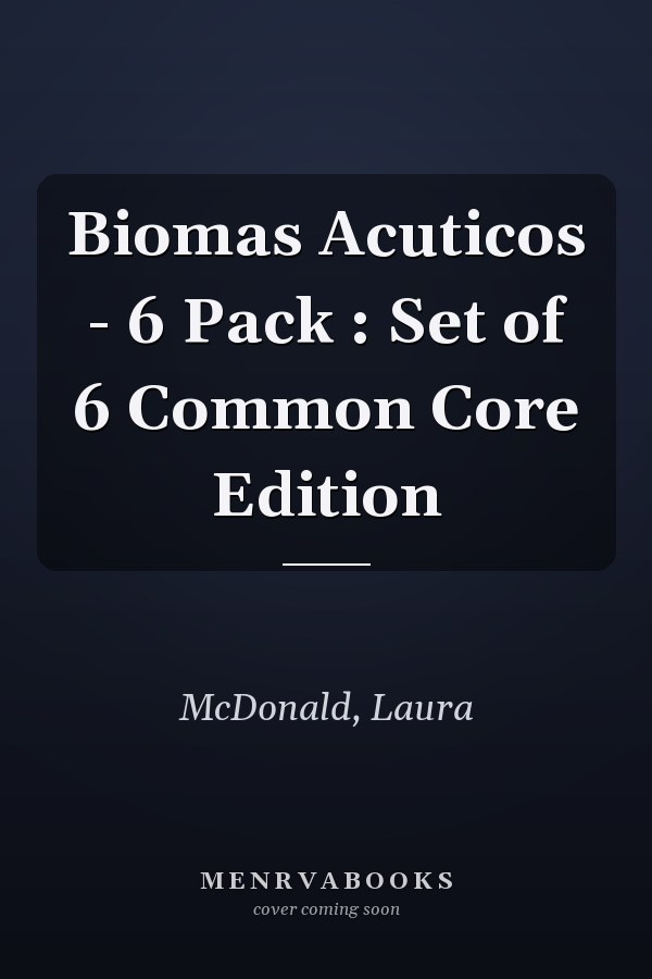 Biomas Acuticos - 6 Pack : Set of 6 Common Core Edition