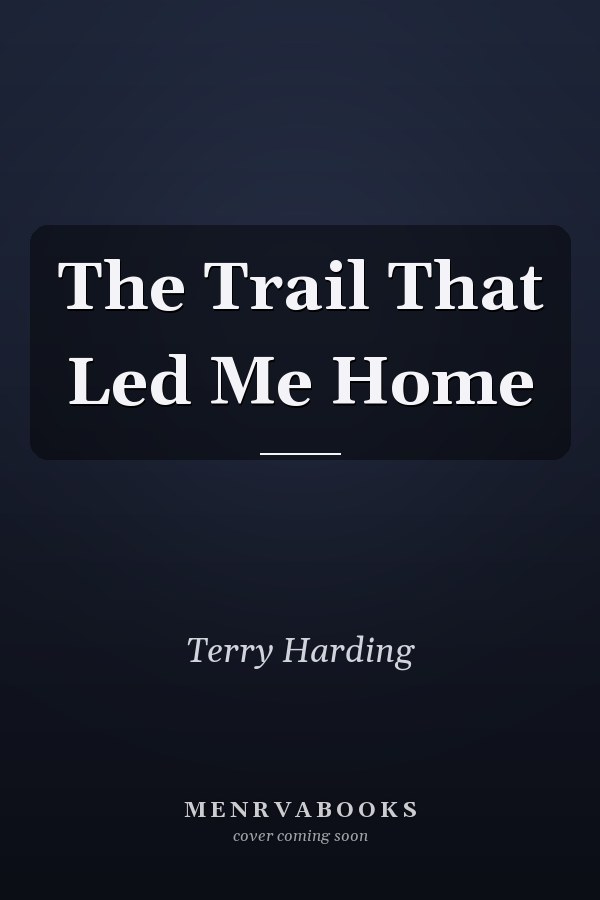 The Trail That Led Me Home