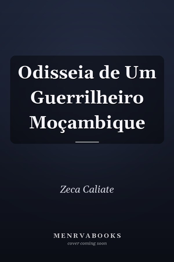 Odisseia de Um Guerrilheiro Moçambique