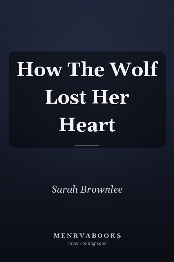 How The Wolf Lost Her Heart