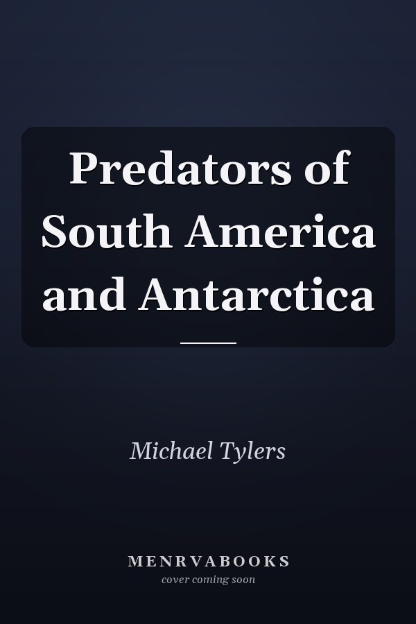 Predators of South America and Antarctica