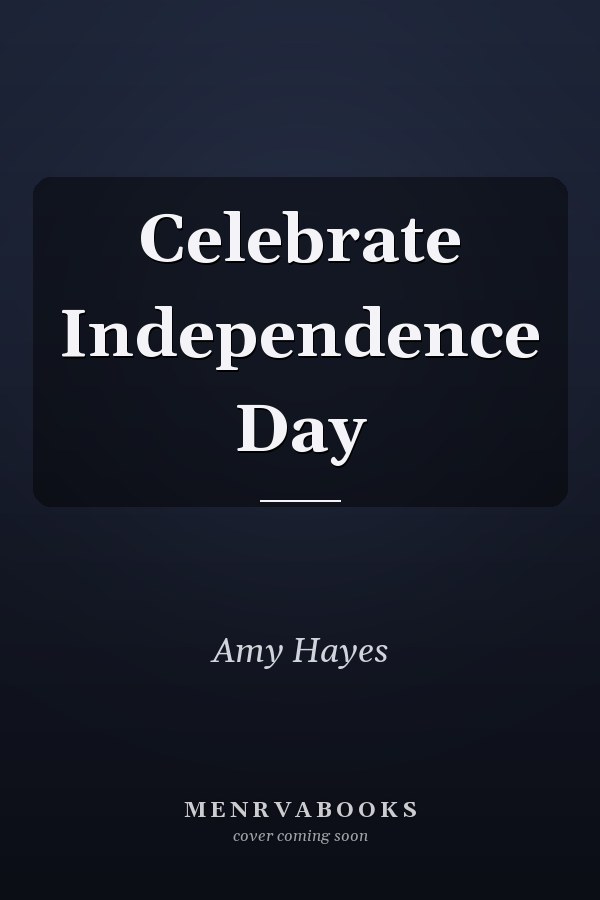 Celebrate Independence Day