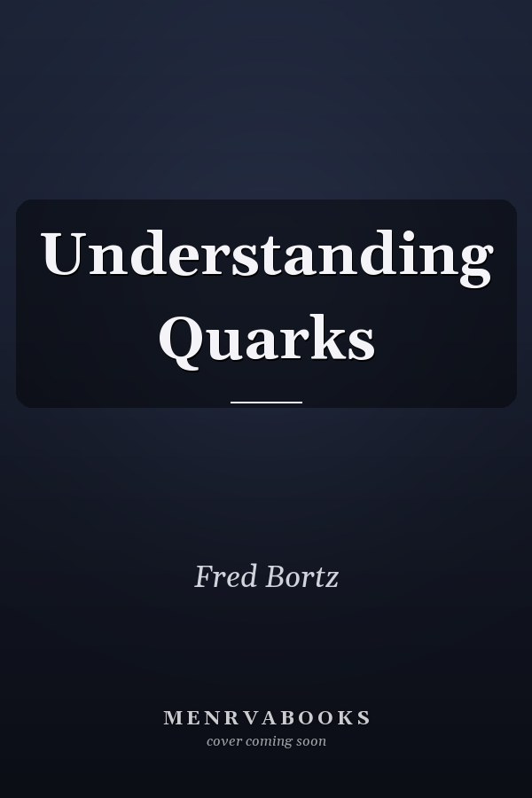 Understanding Quarks