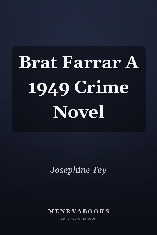 Brat Farrar A 1949 Crime Novel