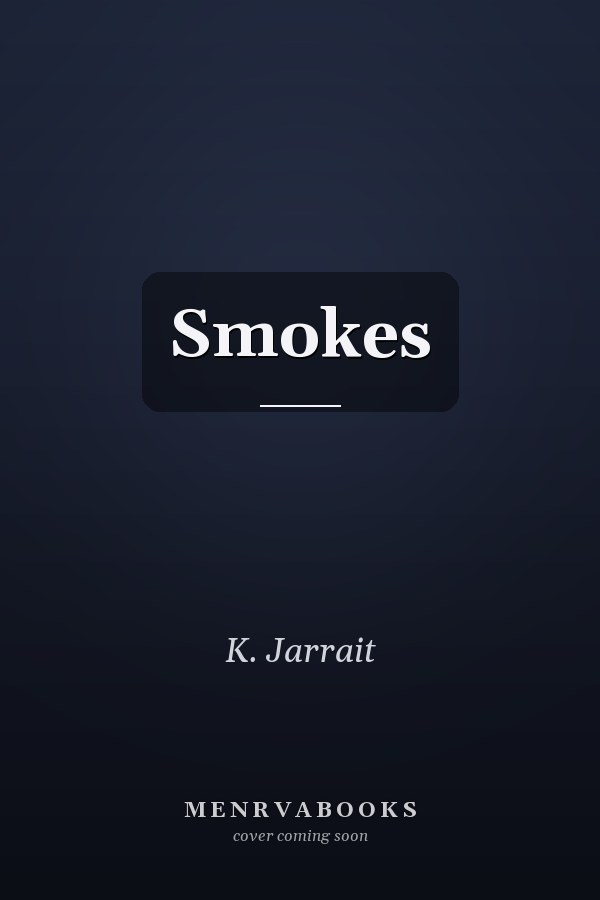 Smokes