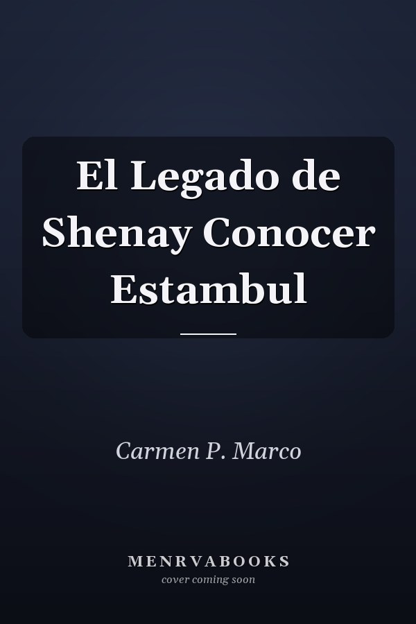 El Legado de Shenay Conocer Estambul