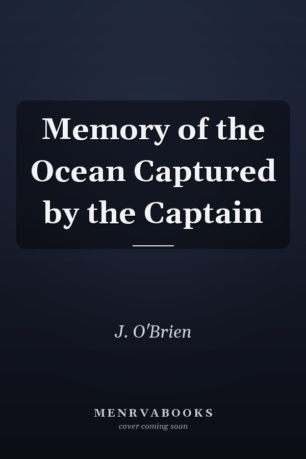 Memory of the Ocean Captured by the Captain