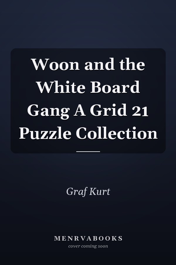 Woon and the White Board Gang A Grid 21 Puzzle Collection
