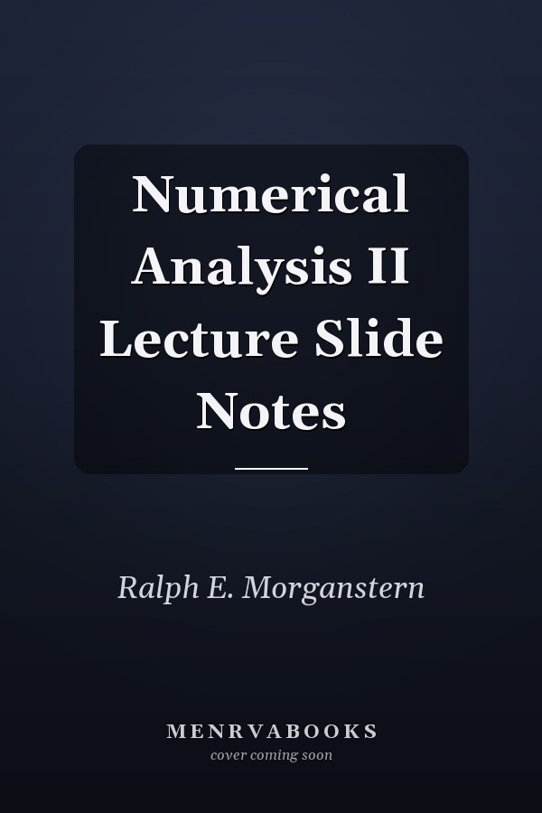Numerical Analysis II Lecture Slide Notes