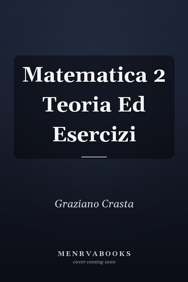 Matematica 2 Teoria Ed Esercizi