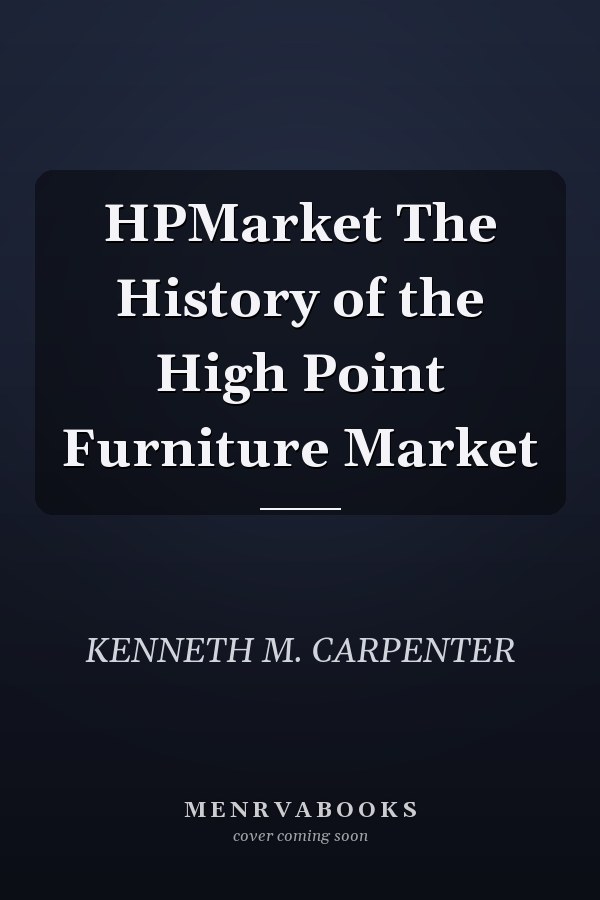 HPMarket The History of the High Point Furniture Market